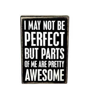 Farmhouse Distressed Wood Box Sign “I May Not Be Perfect…” Black & White NWT